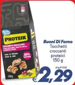 Iper Super Conveniente Buoni Di Forno Tocchetti croccanti proteici offerta