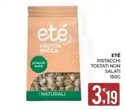 Eté Eté pistacchi tostati non salati offerta