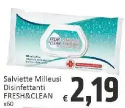 Paghi Poco Salviette Milleusi Disinfettanti FRESH&CLEAN offerta