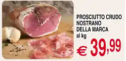 Centro Oceano Prosciutto crudo nostrano della marca offerta