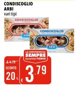 Tigros Condiscoglio Arbi offerta