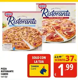 Tigros Pizza Ristorante Cameo offerta