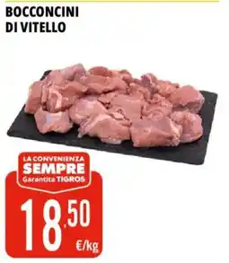 Tigros Bocconcini di vitello offerta