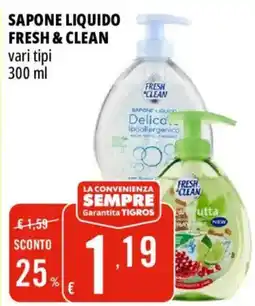 Tigros Sapone liquido Fresh & Clean offerta