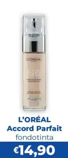 Acqua & Sapone L'Oréal Accord Parfait fondotinta offerta