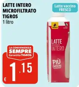Tigros Latte intero microfiltrato Tigros offerta