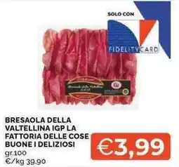 Mercatò Bresaola della Valtellina IGP La Fattoria delle Cose Buone I Deliziosi offerta