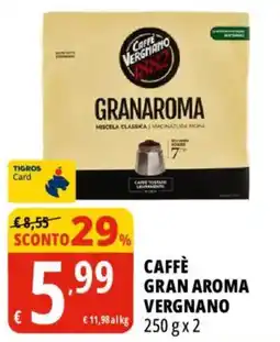 Tigros Caffè Gran Aroma Vergnano offerta