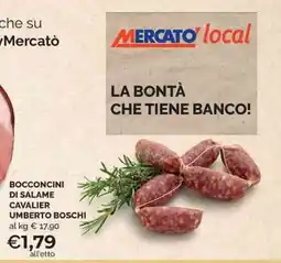 Mercatò Local Bocconcini di salame cavalier umberto boschi offerta