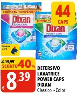 Tigros Detersivo lavatrice power caps Dixan Classico - Color offerta