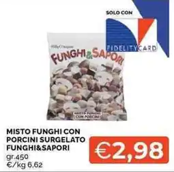 Mercatò Misto funghi con porcini surgelato Funghi&Sapori offerta
