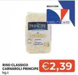 Mercatò Riso classico Carnaroli Principe offerta