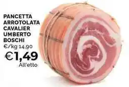Mercatò Pancetta arrotolata cavalier umberto boschi offerta