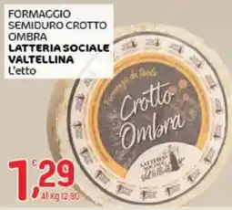 Crai Formaggio semiduro crotto ombra Latteria sociale valtellina offerta