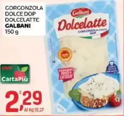 Crai Gorgonzola Dolce Dop Dolcelatte Galbani offerta
