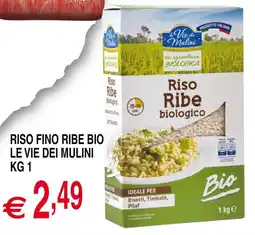 Centro Oceano Riso Fino Ribe biologico Le Vie dei Mulini offerta
