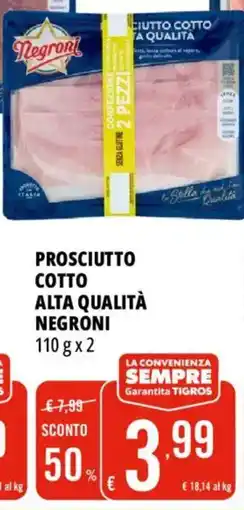 Tigros Prosciutto cotto alta qualità Negroni offerta