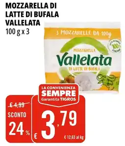 Tigros Mozzarella di bufala Vallelata offerta