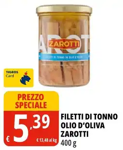 Tigros Filetti di tonno olio d'oliva Zarotti offerta