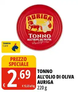 Tigros Tonno all'olio di oliva Auriga offerta