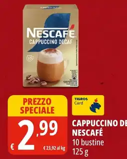 Tigros Cappuccino decaffeinato Nescafé offerta