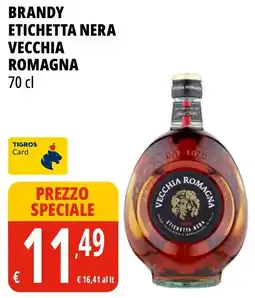 Tigros Brandy etichetta nera vecchia romagna offerta