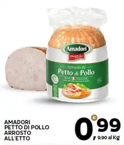 Extra Supermercati Amadori petto di pollo arrosto all'etto offerta