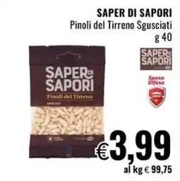 Famila Saper di sapori Pinoli del Tirreno Sgusciati offerta