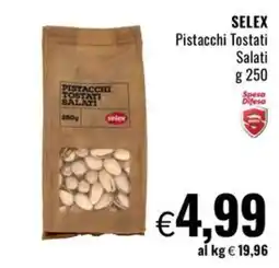 Famila Pistacchi Tostati Salati Selex offerta