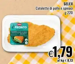 Famila Selex Cotolette di pollo e spinaci offerta