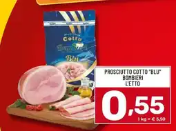 Il Centesimo Prosciutto Cotto Blu Bombieri offerta