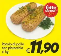 Iper Super Conveniente Rotolo di pollo con pistacchio offerta