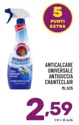 Il Centesimo Anticalcare universale antigoccia Chanteclair offerta