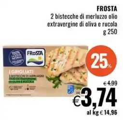 Famila Frosta 2 bistecche di merluzzo olio extravergine di oliva e rucola offerta