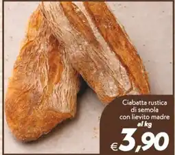 Iper Super Conveniente Ciabatta rustica di semola con lievito madre offerta