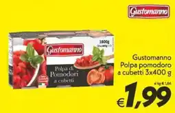 Iper Super Conveniente Gustomanno Polpa di Pomodori a cubetti offerta
