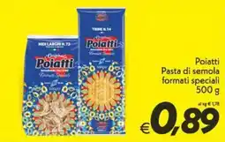 Iper Super Conveniente Poiatti Pasta di semola formati speciali offerta