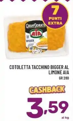 Il Centesimo Cotoletta tacchino bigger al limone Aia offerta