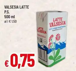 Famila VALSESIA LATTE P.S offerta