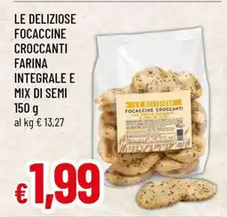 Famila LE DELIZIOSE FOCACCINE CROCCANTI FARINA INTEGRALE E MIX DI SEMI offerta