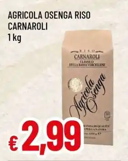 Famila AGRICOLA OSENGA RISO CARNAROLI offerta