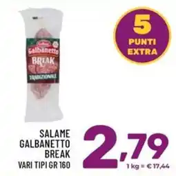 Il Centesimo Salame Galbanetto Break offerta