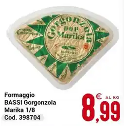 Centro Cash Formaggio BASSI Gorgonzola Marika offerta