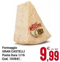 Centro Cash Formaggio Gran Castelli Pasta Dura 1/16 offerta