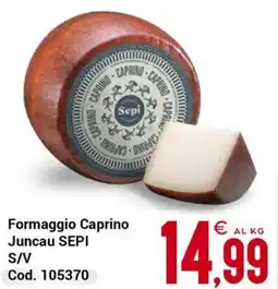 Centro Cash Formaggio Caprino Juncau SEPI offerta