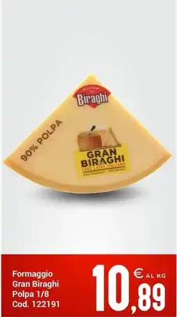 Centro Cash Formaggio Gran Biraghi Polpa offerta