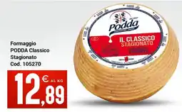 Centro Cash Formaggio PODDA Classico Stagionato offerta
