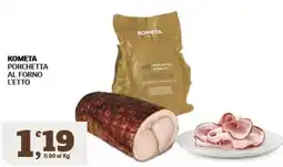 Ok Sigma Kometa porchetta al forno offerta