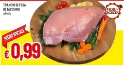 Galassia superstore Trancio di fesa di tacchino offerta