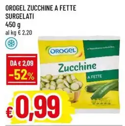 Galassia superstore Orogel zucchine a fette offerta
